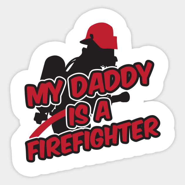 My daddy is a firefighter Sticker by nektarinchen